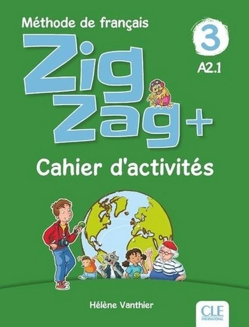 Zigzag + : méthode de français : A2.1. 3