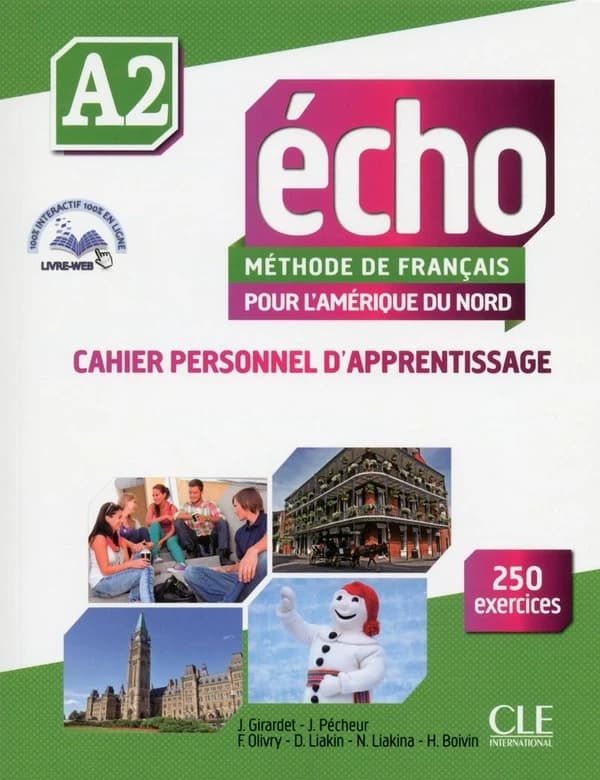 Écho : méthode de français pour l'Amérique du Nord : A2 (3e éd.) F. Olivry, D. Liakin, N. Liakina... [et al.]