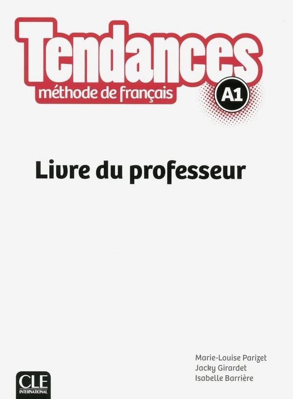 Tendances : méthode de français : A1