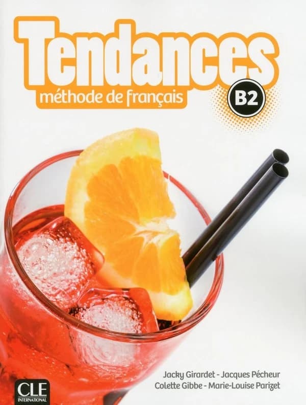Tendances : méthode de français : B2