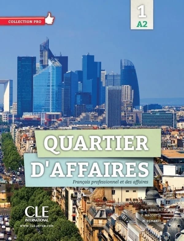 Quartier d'affaires. 1 : français professionnel et des affaires, A2