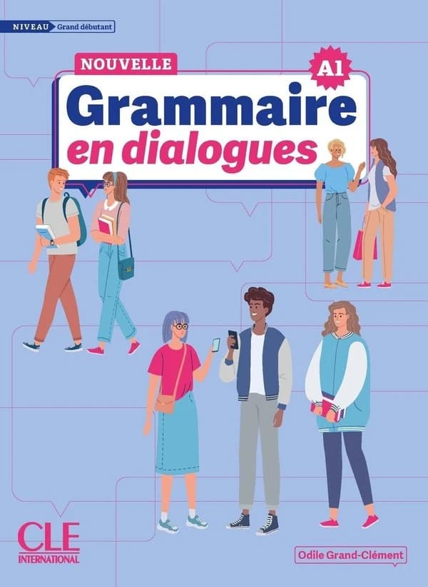 Nouvelle grammaire en dialogues. A1. Grand débutant