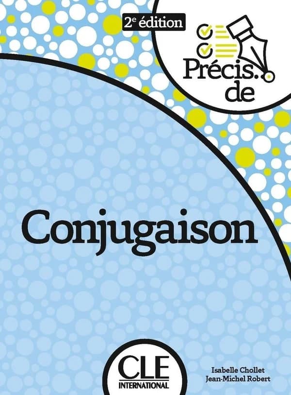 Conjugaison (2e éd.) Isabelle Chollet, Jean-Michel Robert