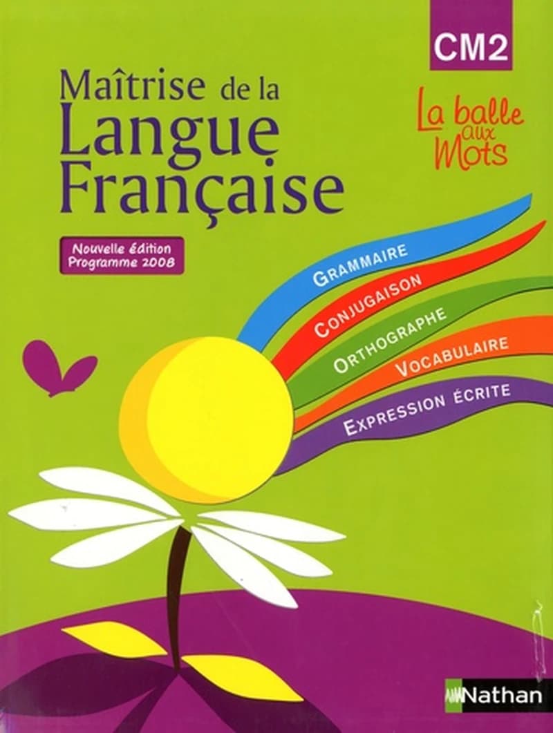 Maîtrise de la langue française ; CM2 ; manuel de l'élève (édition 2009)