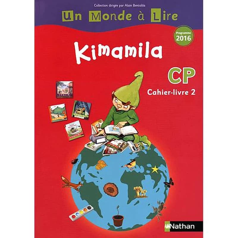 Français CP Kimamila Un Monde à Lire : Cahier-livre 2