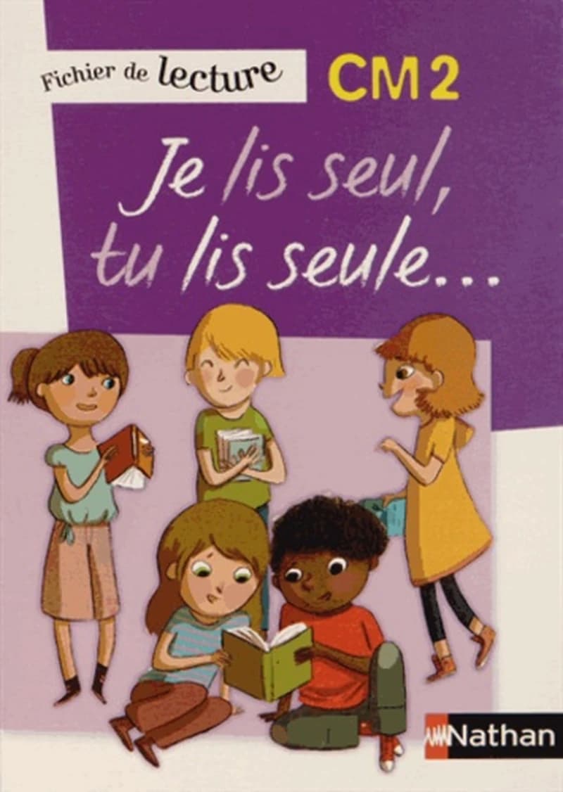 JE LIS SEUL - FICHIER DE LECTURE ELEVE - CM2 - NE