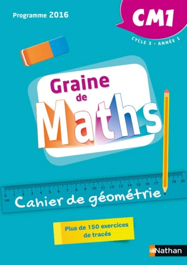 GRAINE DE MATHS : cahier de géométrie ; CM1 ; programme 2016