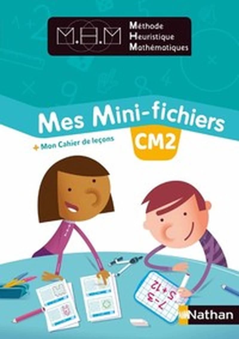 Méthode heuristique de mathématiques ; mes mini-fichiers ; CM2 (édition 2018)