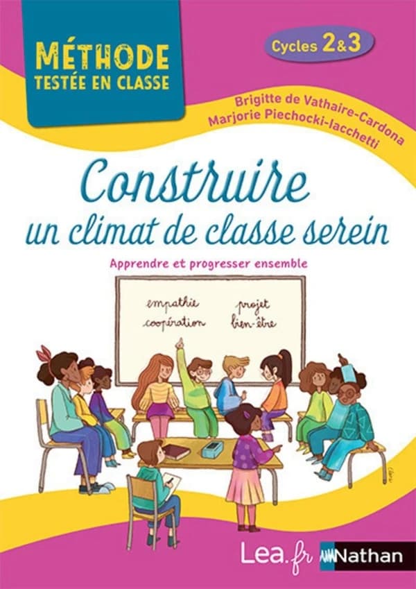 Construire un climat de classe serein ; cycles 2 et 3 (édition 2021)