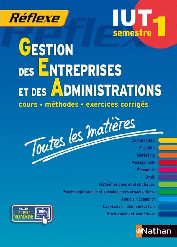 Réflexe Tome 23 : gestion des entreprises et des administrations ; IUT ; semestre 1 ; toutes les matières (édition 2014)