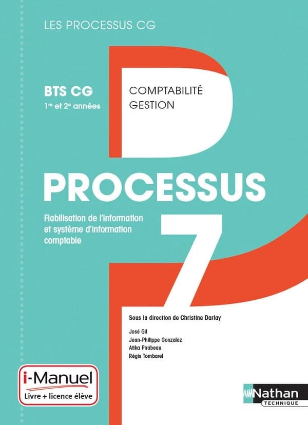 LES PROCESSUS 4 : processus 7 ; BTS CG ; 1ère et 2ème années ; livre et licence de l'élève (édition 2017)