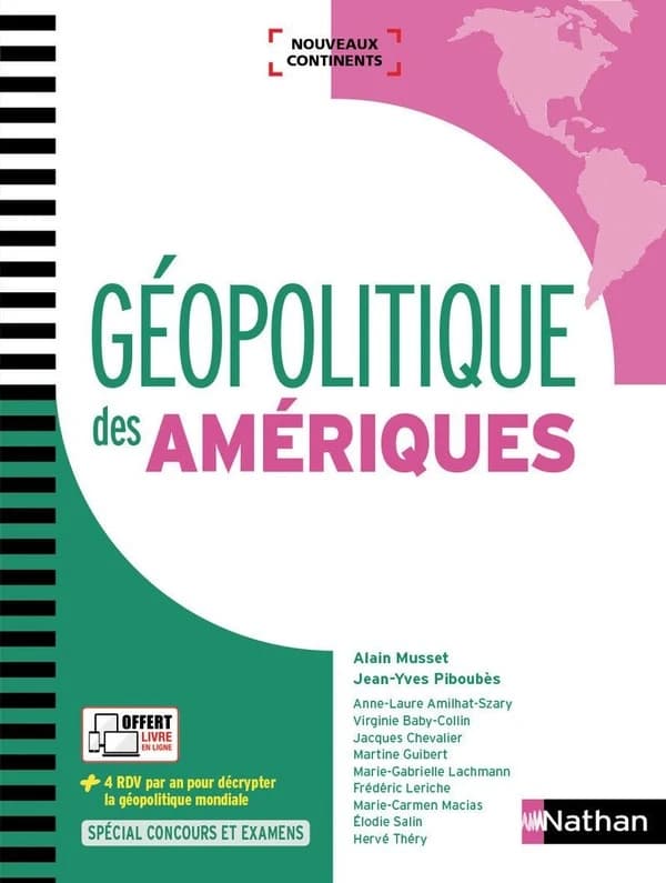 Géopolitique des Amériques ([Nouvelle éd.]) ouvrage dirigé par Alain Musset et Jean-Yves Piboubès ; [avec les contributions de] Anne-Laure Amilhat-Szary,... Virginie Baby-Collin,... Jacques Chevalier,... [et al.]