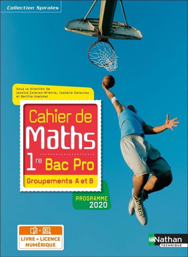 Spirales : Cahier de maths 1re Bac Pro