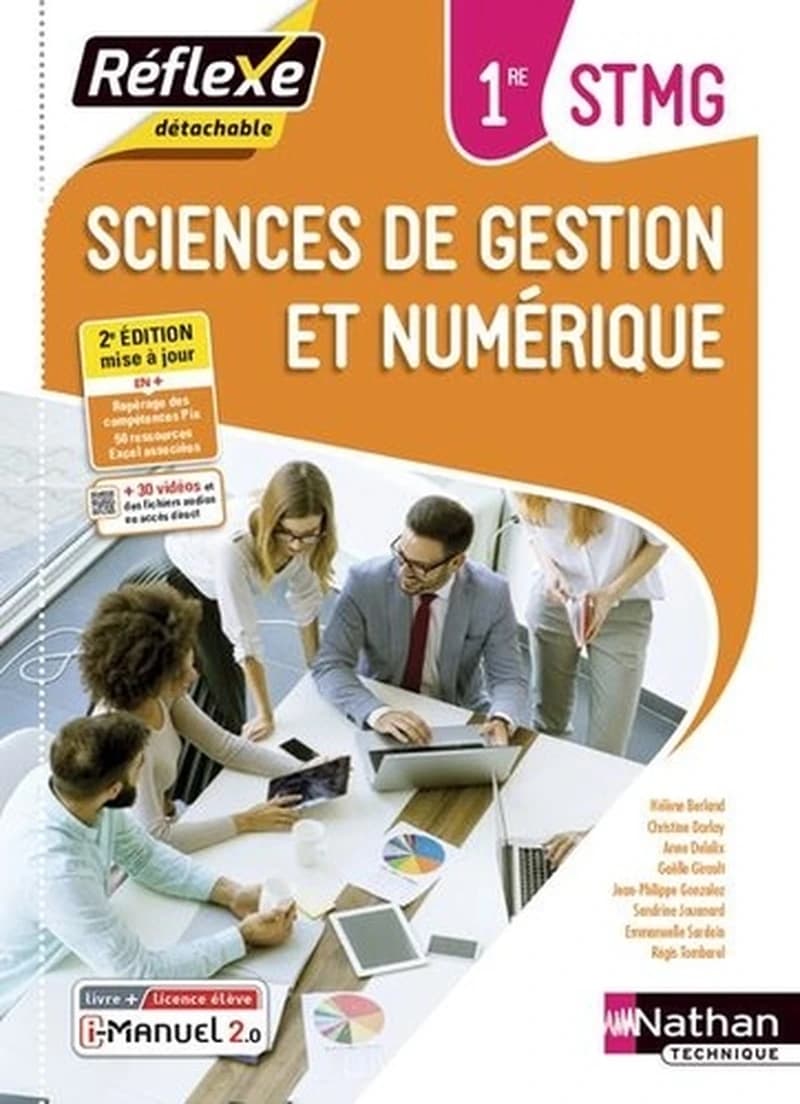 Sciences de gestion et numérique : 1re STMG (2e éd. mise à jour) Hélène Berland, Christine Darlay, Anne Delalix... [et al.]