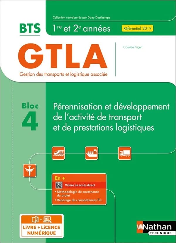 BTS GTLA : bloc 4 : pérennisation et développement de l'activité de transport et de prestations logistiques : 1re et 2e années : livre + licence élève (édition 2022)