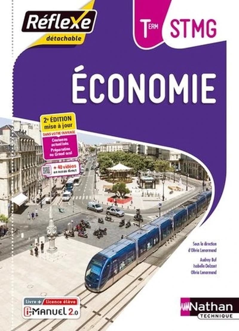 Économie : term STMG (2e éd. mise à jour) sous la direction d'Olivia Lenormand ; [rédacteurs], Audrey Buf, Isabelle Delzant, Olivia Lenormand