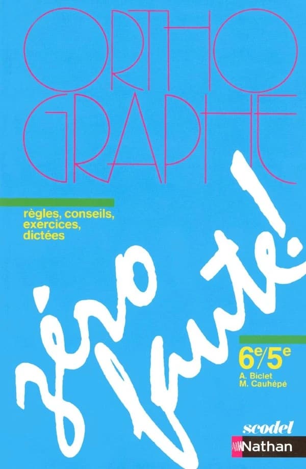 Zéro faute ; orthographe ; 6ème