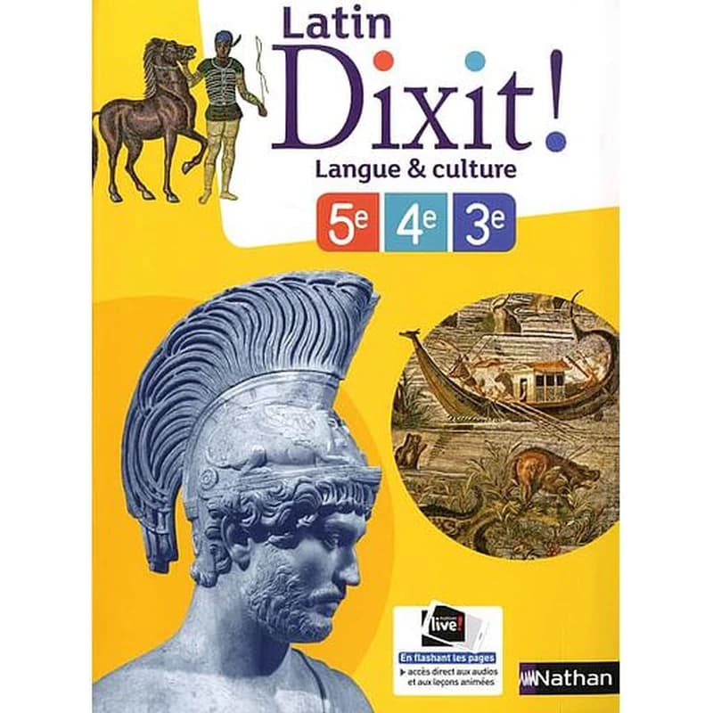 Latin dixit ! : langue & culture : 5e, 4e, 3e