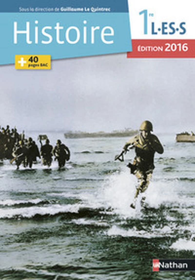 Histoire, 1re L, ES, S (Éd. 2016) sous la direction de Guillaume Le Quintrec ; [par] Mathias Burgé,... Jean-Marie Darier,... Juliette Hanrot,... [et al.] ; coordination pédagogique, Jean-Marie Darier