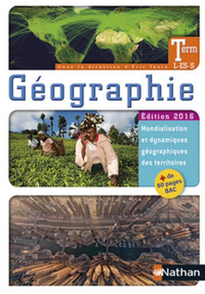 Géographie, Term L-ES-S (Éd. 2016) sous la direction d'Éric Janin ; [par] Viviane Bories,... Éric Janin,... Heinrich Jannot,... [et al.]