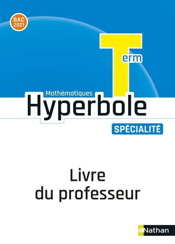 Hyperbole : mathématiques ; terminale ; livre du professeur (édition 2020)