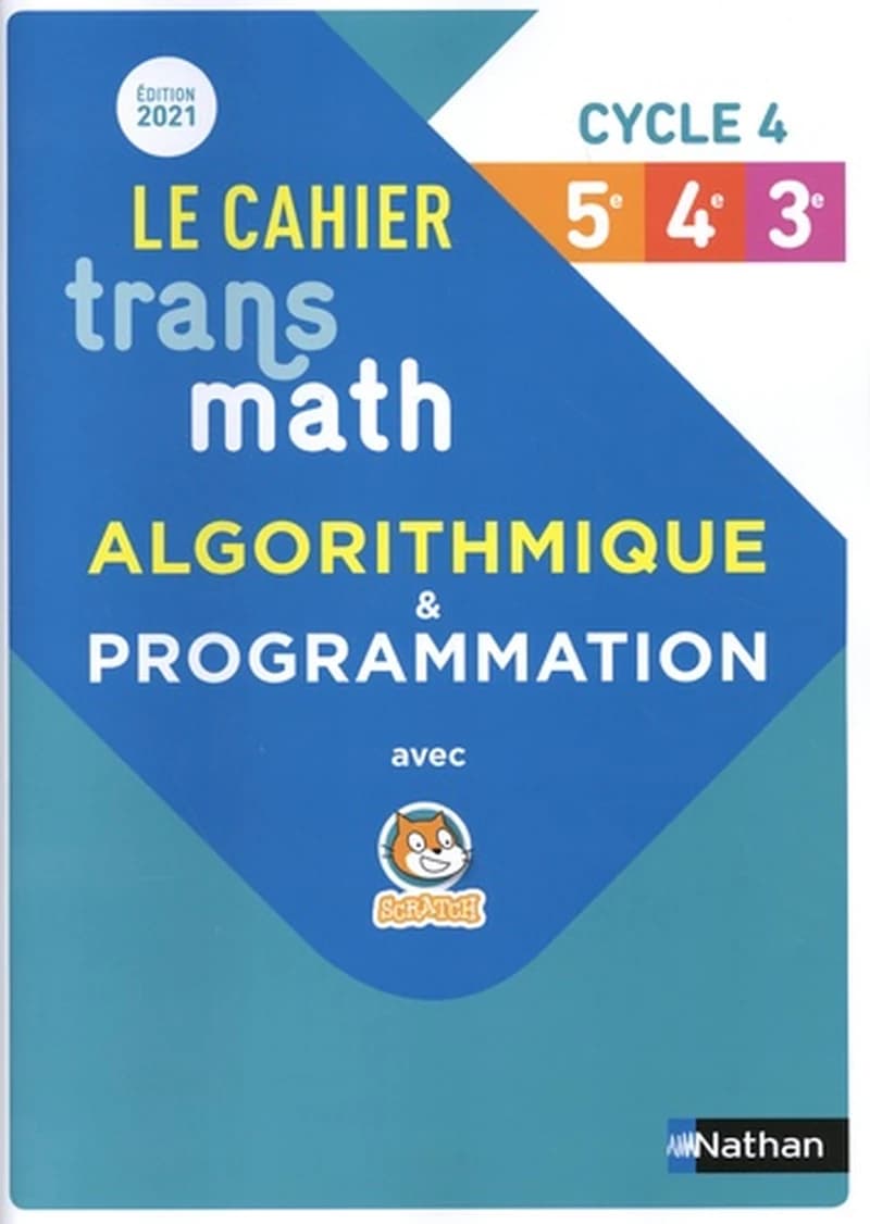 Transmath : Le cahier transmath ; 5e, 4e, 3e ; Algorithmique & Programmation ; Cahier de l'élève (édition 2021)