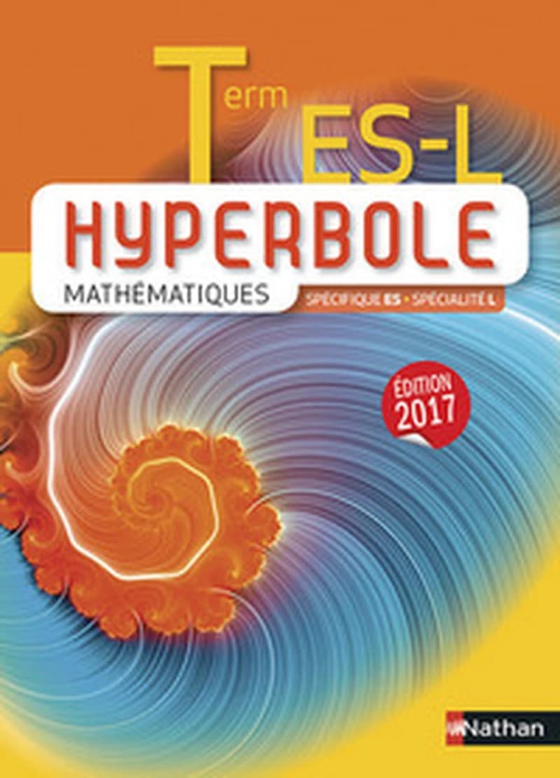 Mathématiques, Term ES-L : spécifique ES, spécialité L (Éd. 2017) sous la direction de Joël Malaval ; [par] Mickaël Védrine, Anne Creouzier, Pierre-Desrousseaux... [et al.]