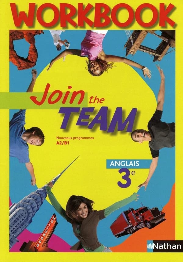 Join the team : anglais 3e (Nouveaux programmes A1-B2) Cécile Clavel,... Cyril Dowling,... Loïc Gerbeaux,... [et al.] ; sous la direction de Christian Gernigon,...