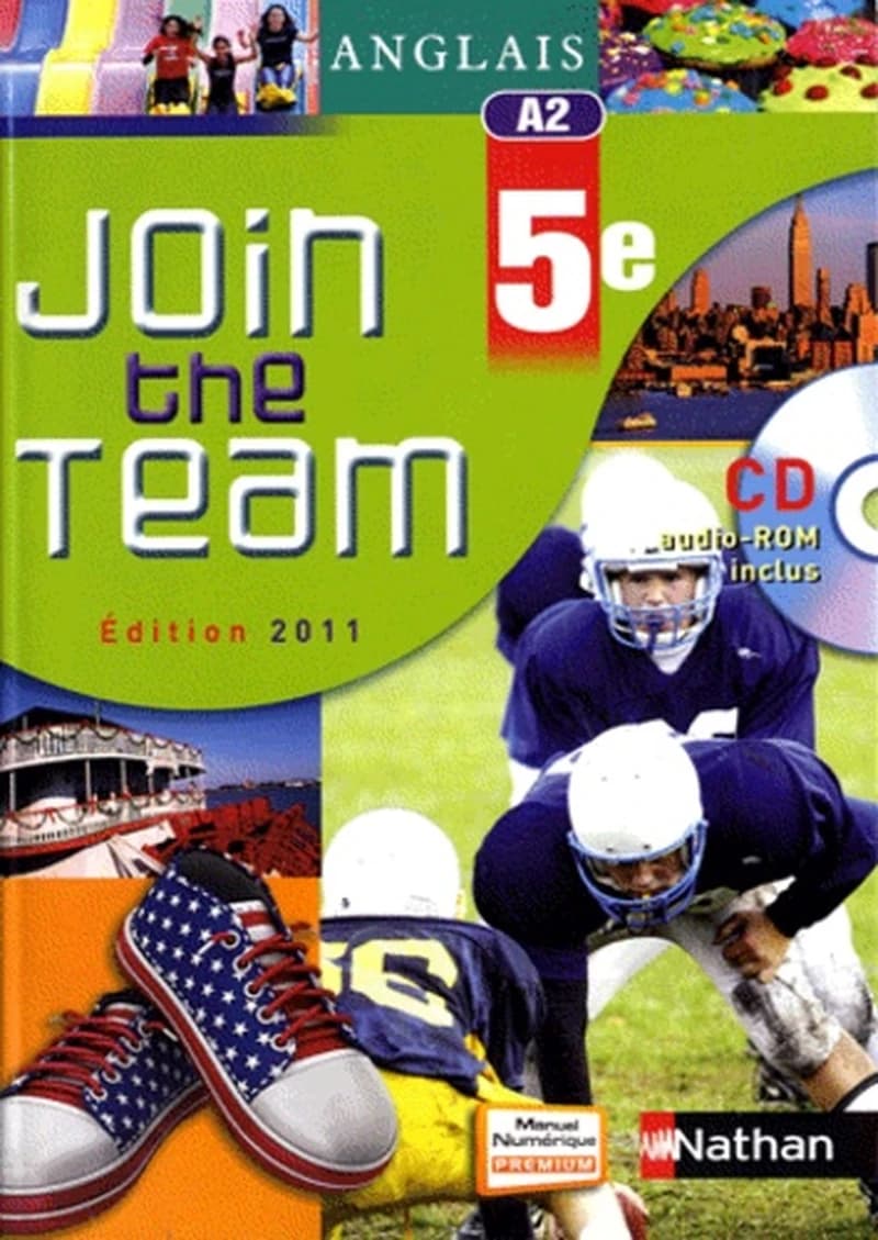 Join the team : anglais 5e (Éd. 2011) Cyril Dowling,... Nadia Hached,... Sylvain Kustyan,... ; sous la direction de Hélène Adrian,...