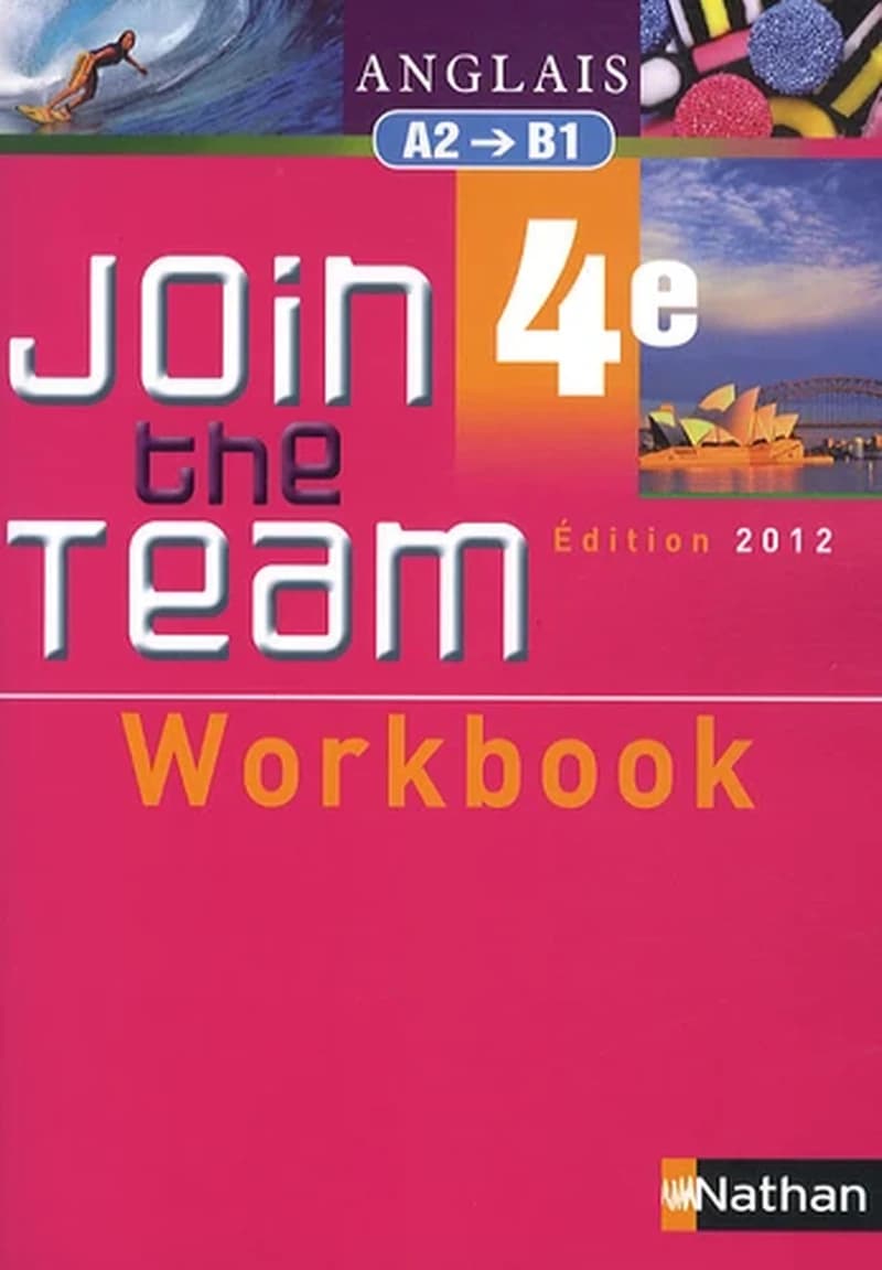 Join the team : anglais 4e : A2-B1 (Éd. 2012) Cyril Dowling,...Richard Renou,...Sylvie Sandra,... ; sous la direction de Hélène Adrian,...
