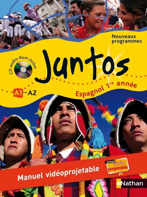 Juntos espagnol 1re année : nouveaux programmes, palier 1, année 1