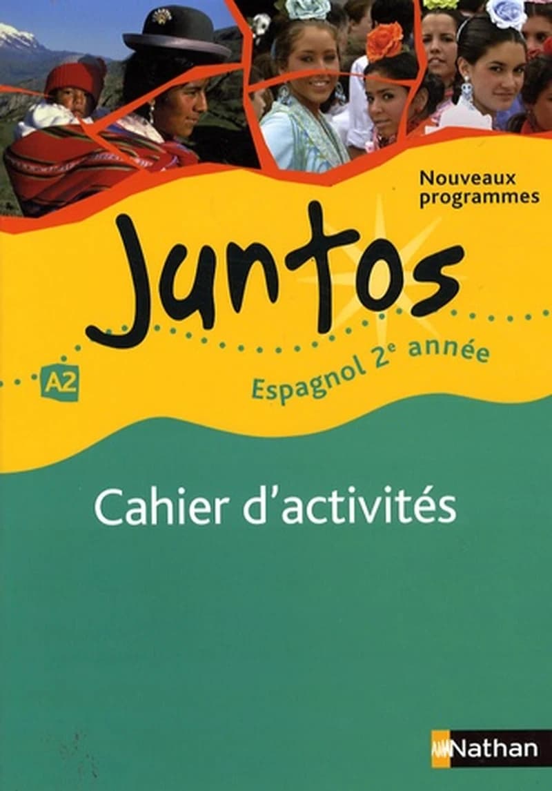 JUNTOS 2E ANNEE A2 CAHIER D'ACTIVITES 2009