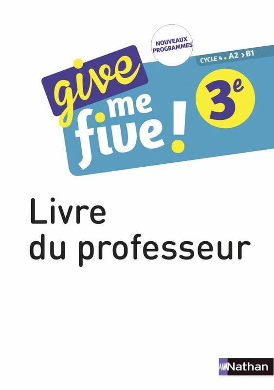 Give me five ! : anglais ; 3e ; livre du professeur (édition 2017)