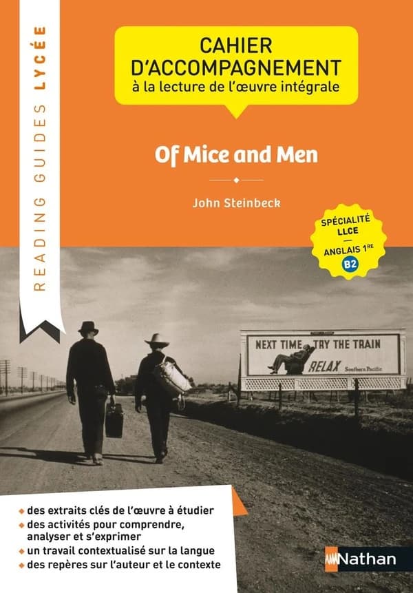 Of Mice and Men : Cahier d'accompagnement à la lecture de l'oeuvre intégrale LLCE. Anglais 1re B2