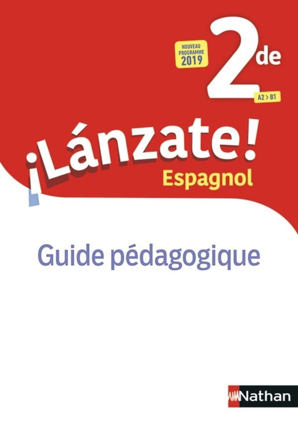 ¡lánzate! : espagnol ; 2de ; guide pédagogique (édition 2019)