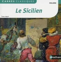 Le Sicilien ou L'amour peintre : comédie, 1667 : texte intégral ([Nouvelle éd.]) Molière ; édition présentée par Christiane Cadet,...