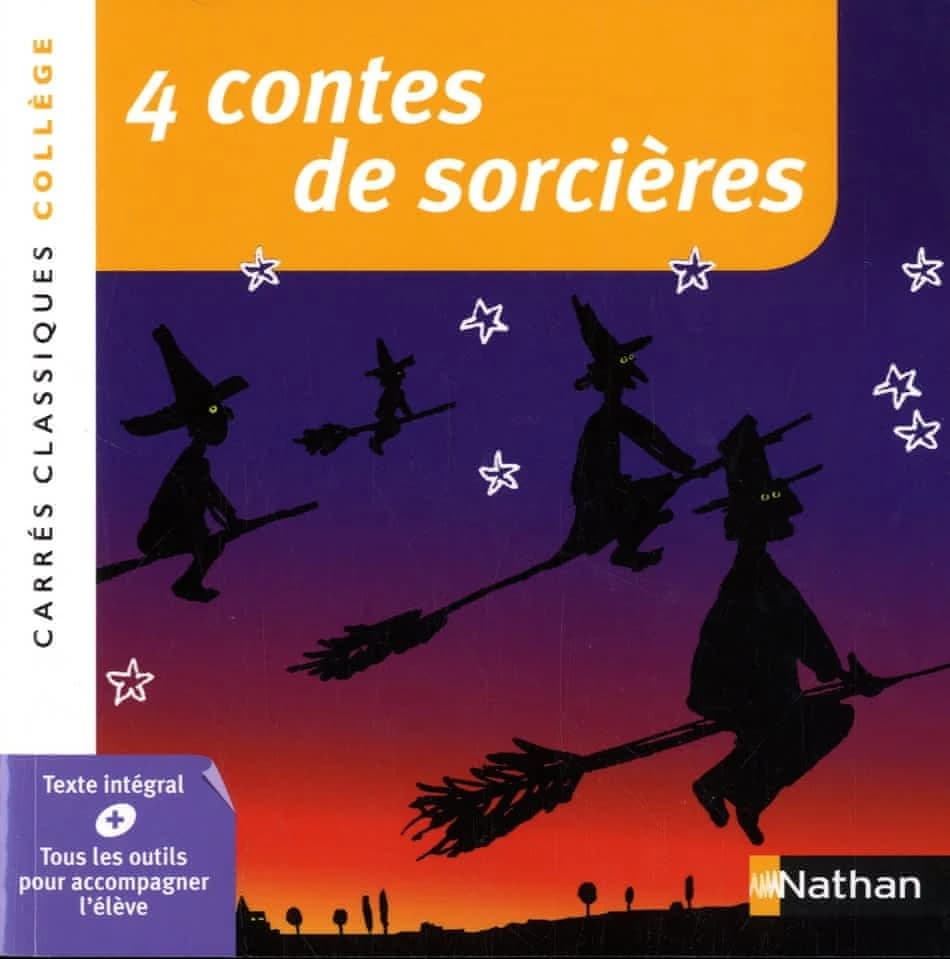 4 contes de sorcières : XIXe-XXe siècles : anthologie ([Nouvelle éd.]) édition présentée par Nicolas Saulais,...