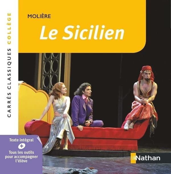 Le Sicilien ou L'amour peintre : comédie, 1667 : texte intégral ([Nouvelle éd.]) Molière ; édition présentée par Christiane Cadet,...