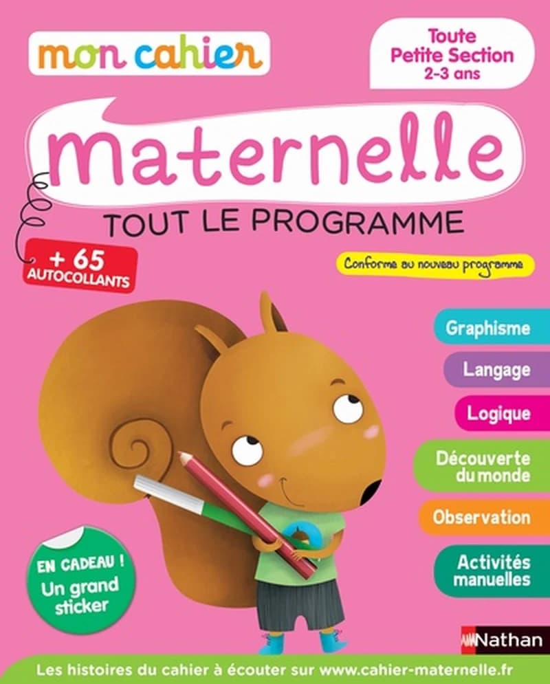 Mon cahier maternelle : Tout le programme : Toute Petite Section 2-3 ans