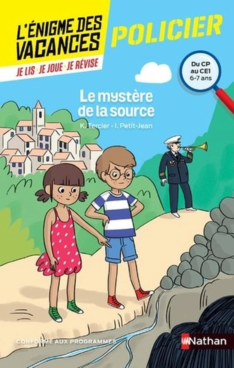 L'ENIGME DES VACANCES PRIMAIRE Tome 31 : le mystère de la source ; du CP au CE1