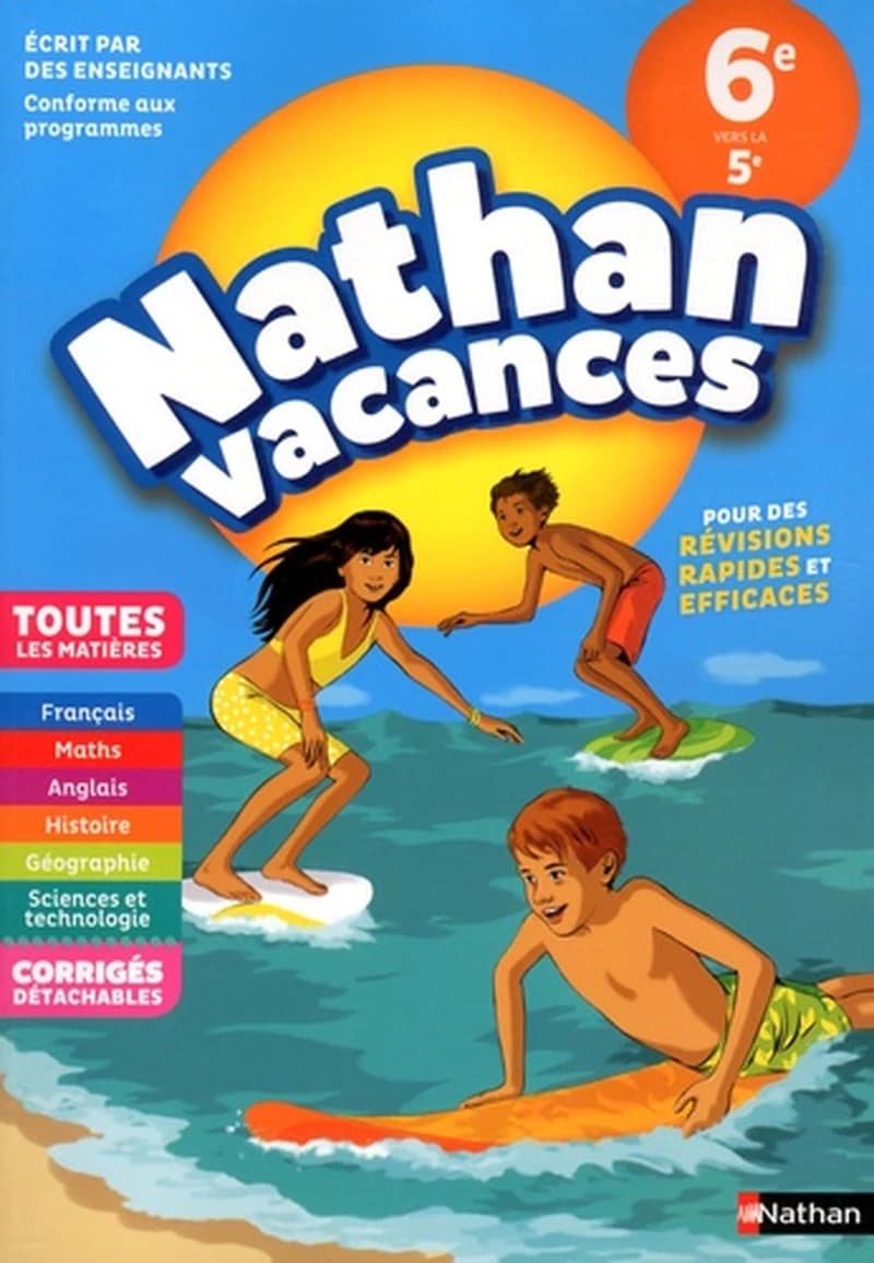 Nathan vacances : toutes les matières ; de la 6e vers la 5e (édition 2018)