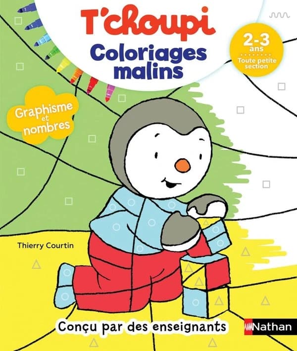 T'choupi coloriages malins : graphisme et nombres magiques : Maternelle TPS 2-3 ans : conçu par des enseignants, 2-3 ans, toute petite section : [Album à colorier]