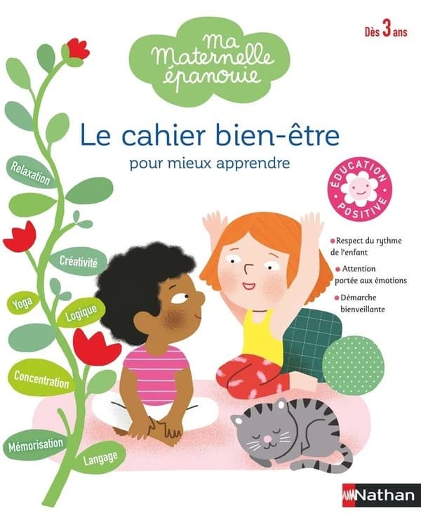Le cahier bien-être pour mieux apprendre : éducation positive : dès 3 ans