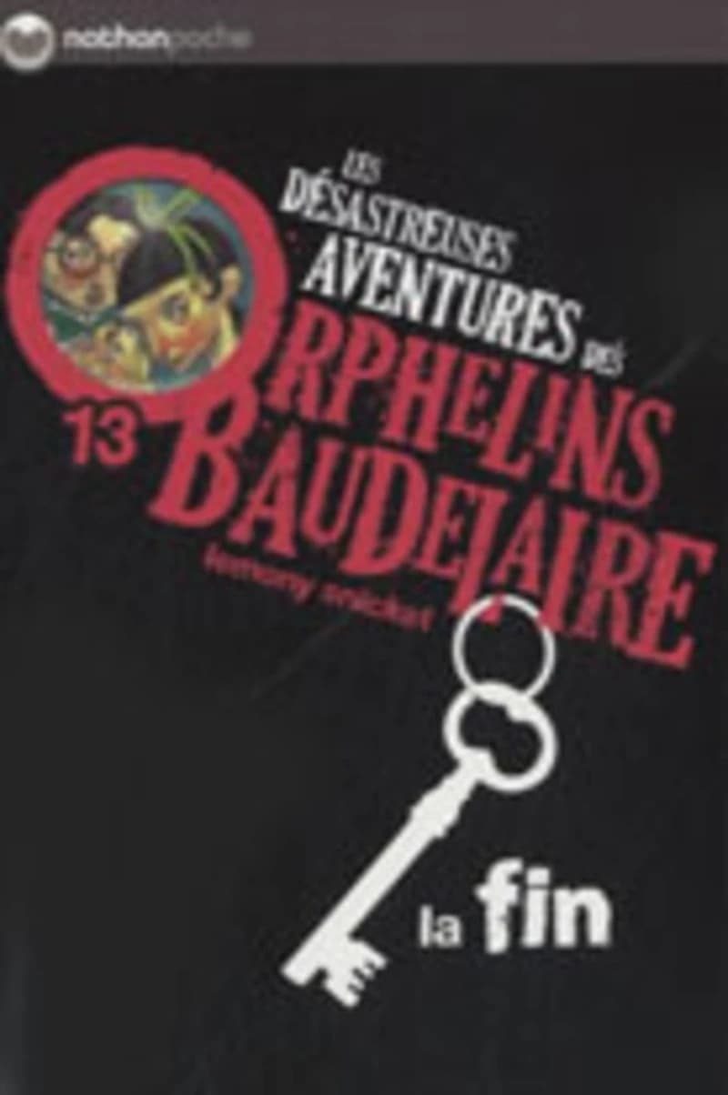 Les désastreuses aventures des orphelins Baudelaire. 13, La fin (Nouv. éd.) Lemony Snicket ; illustrations de Brett Helquist ; traduit de l'anglais par Rose-Marie Vassallo