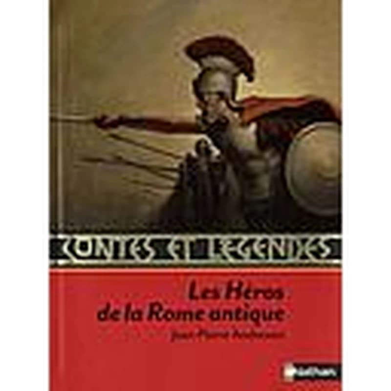 Contes et récits des héros de la Rome antique