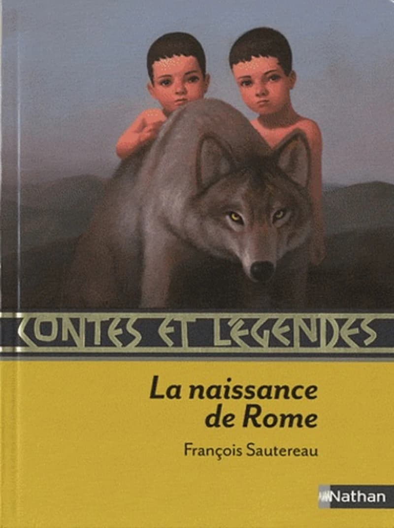 La naissance de Rome : contes et légendes
