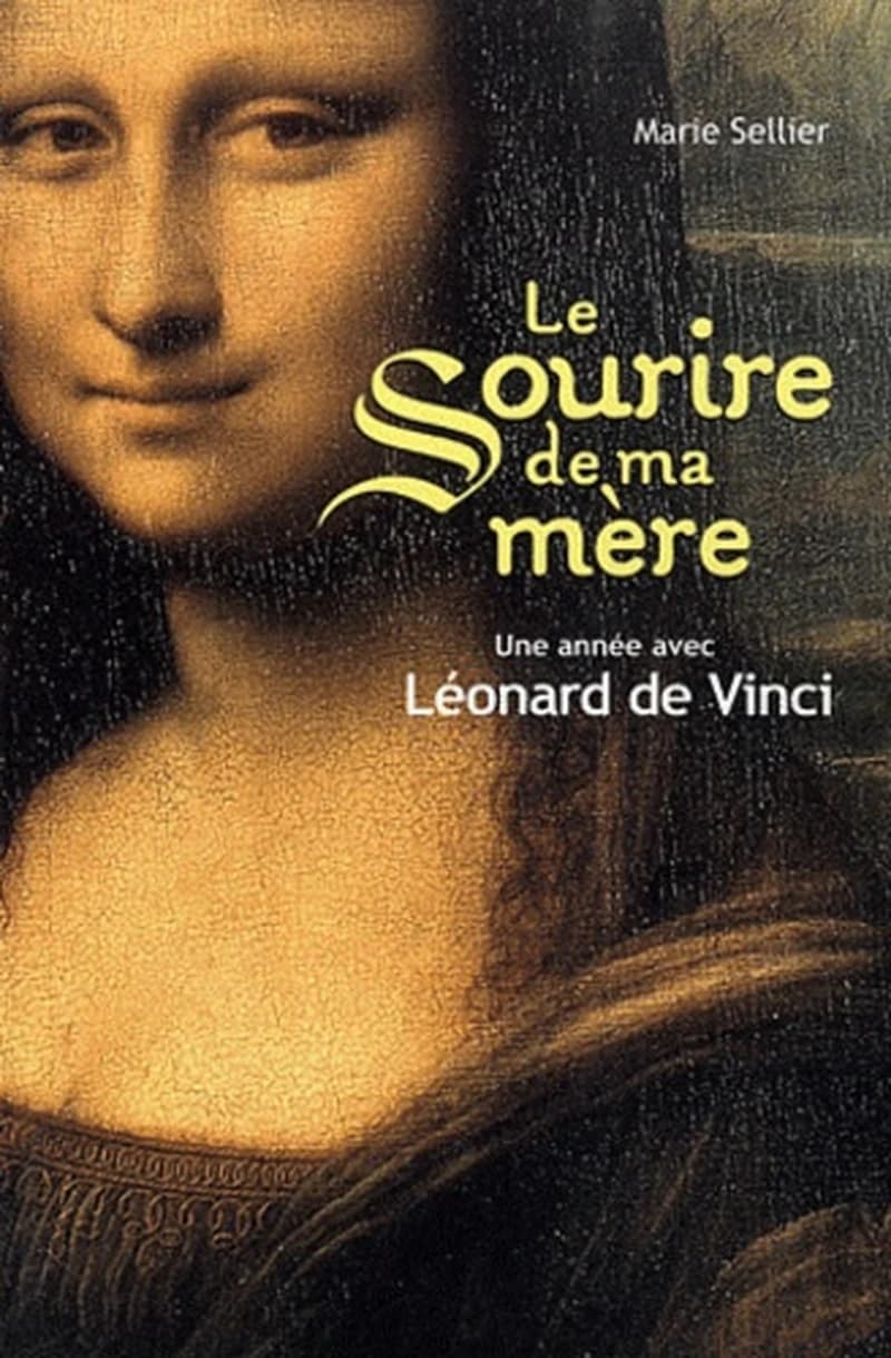 Le sourire de ma mère : une année avec Léonard De Vinci