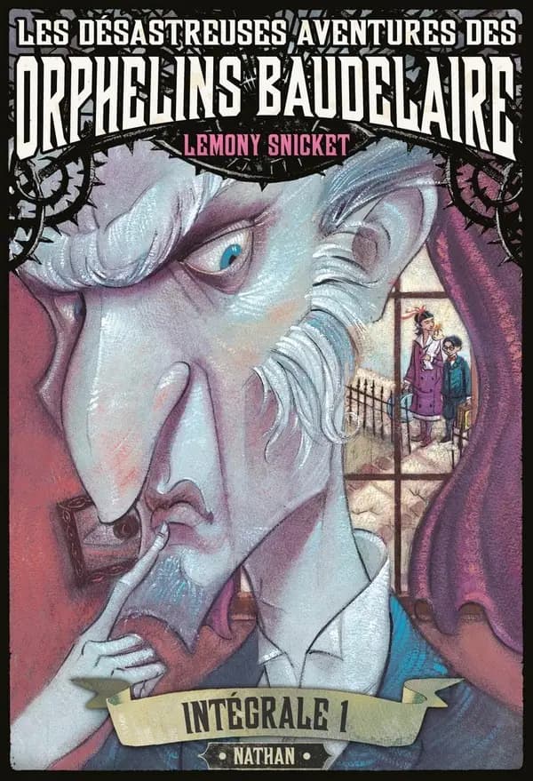 Les désastreuses aventures des orphelins Baudelaire : intégrale. 1