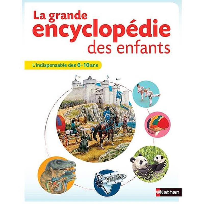 La grande encyclopédie des enfants ([Nouvelle éd.]) [Michael Benton, Michael Chinery, Fabienne Fustec, et al.] ; [traduction et adaptation, Françoise Fauchet, Gilles Vaugeois, Patrick Pasques]