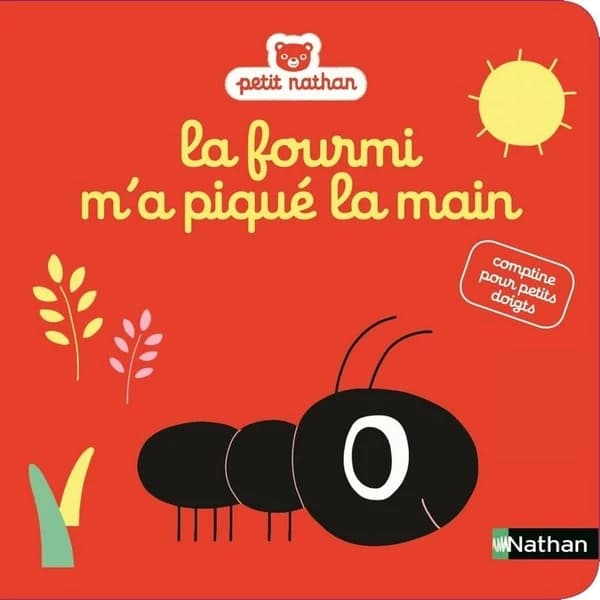 La fourmi m'a piqué la main : comptine pour petits doigts
